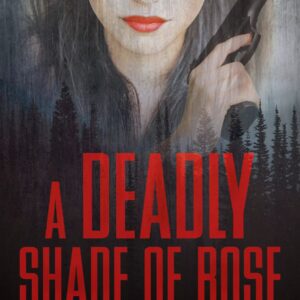 A Deadly Shade of Rose