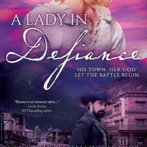 A Lady in Defiance: A Christian Historical Romance Series (Romance in the Rockies Book #1)