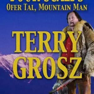 "Four Scalps" Ofer Tal, Mountain Man (Mountain Men Book #8)