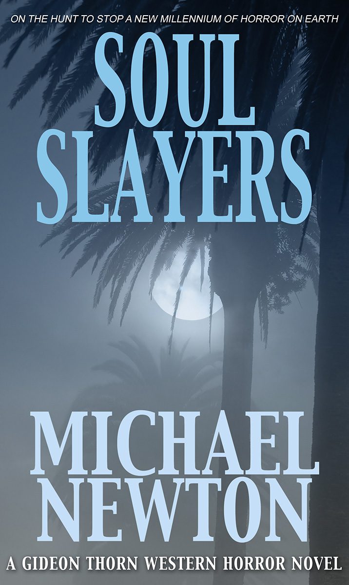 Soul Slayers (Gideon Thorn 5) by Michael Newton